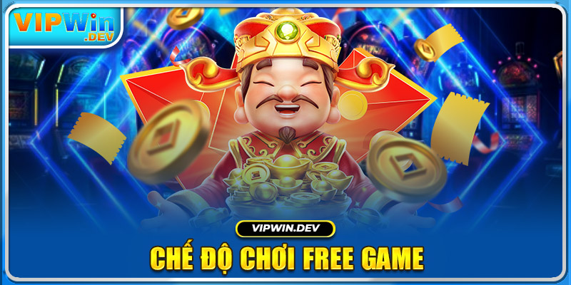 Chế độ chơi Free Game