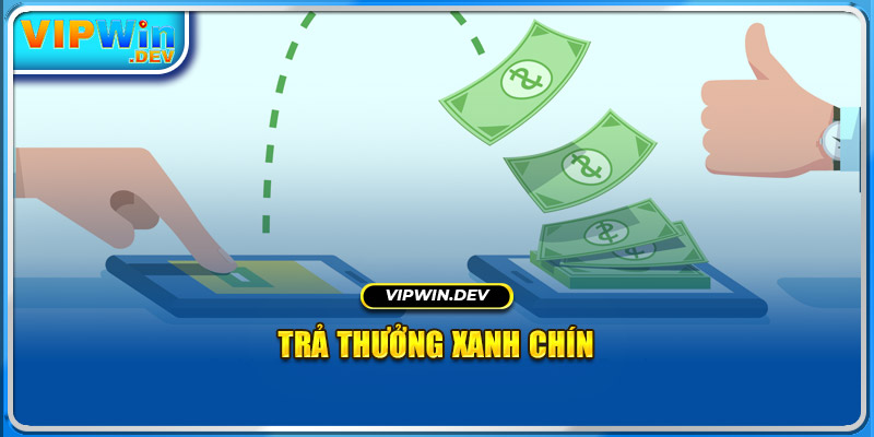 Trả thưởng xanh chín